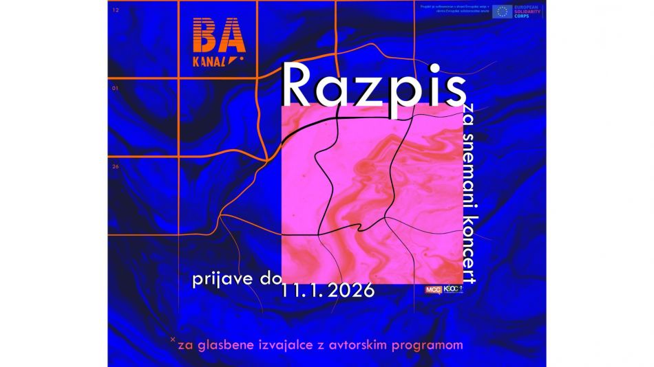 Odprt je razpis društva Ba kanal za izbor glasbenih izvajalcev za koncertno-snemalno sezono 2026! Odprt je razpis društva Ba kanal za izbor glasbenih izvajalcev za koncertno-snemalno sezono 2026!