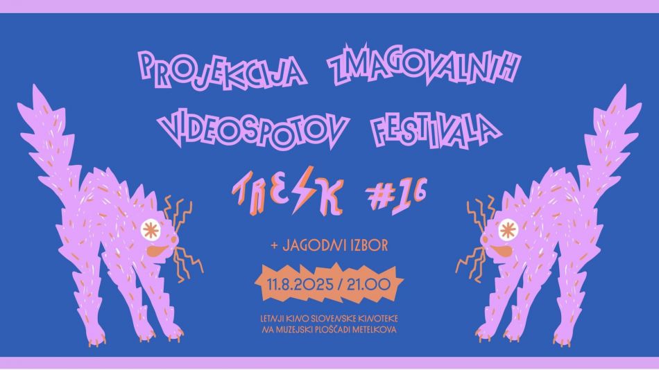 Projekcija zmagovalnih videospotov TRESK #16 in jagodni izbor Projekcija zmagovalnih videospotov TRESK #16 in jagodni izbor