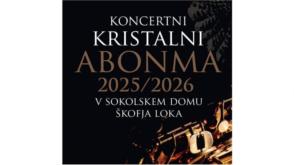 16. Kristalni abonma Sokolskega doma Škofja Loka 16. Kristalni abonma Sokolskega doma Škofja Loka