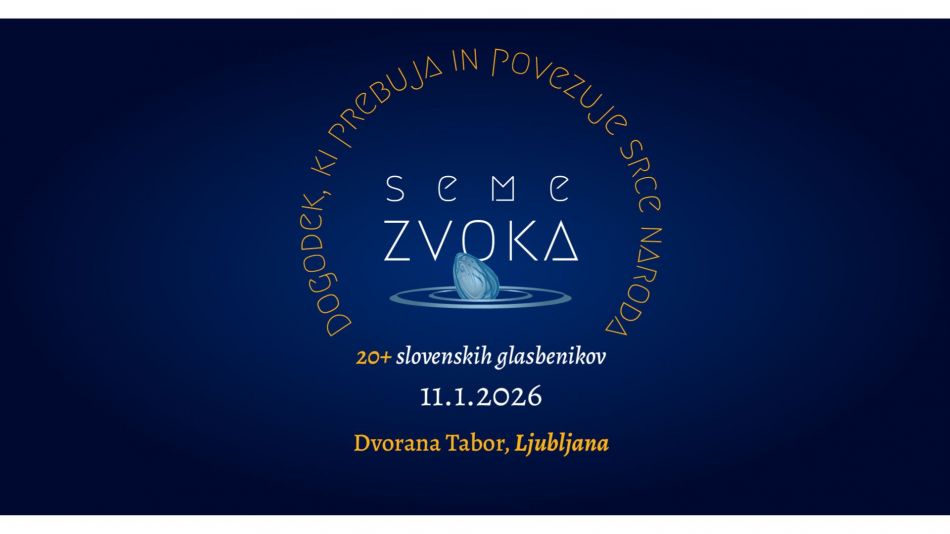 Seme zvoka - dogodek, ki prebuja in povezuje srce naroda