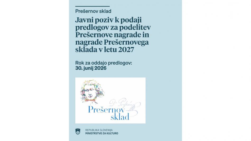 Javni poziv k podaji predlogov za podelitev Prešernove nagrade in nagrade Prešernovega sklada v letu 2027