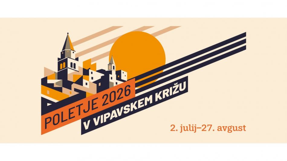 Poletje v Vipavskem Križu 2026