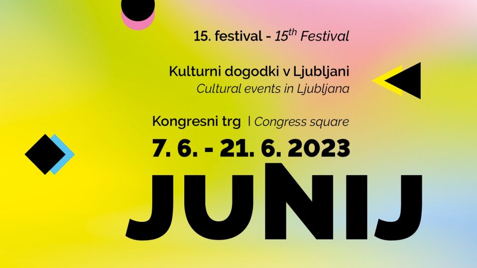 15. festival Junij v Ljubljani 15. festival Junij v Ljubljani