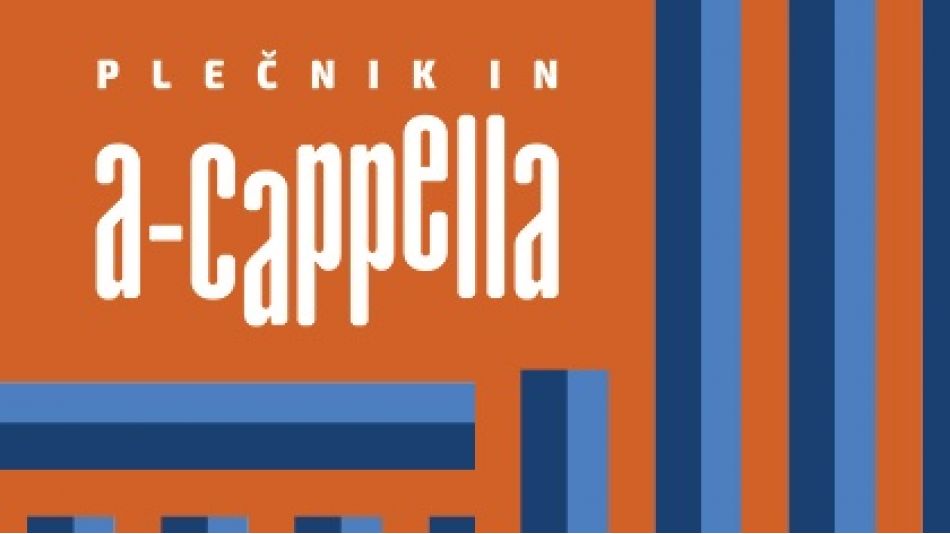 Plečnik In A-cappella Plečnik In A-cappella
