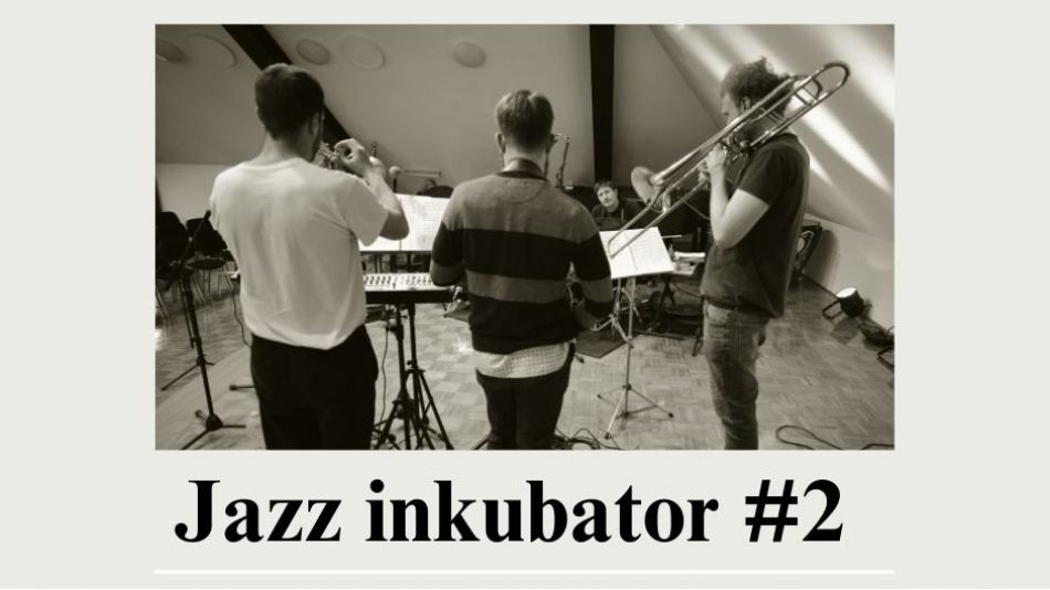 Jazz inkubator #2 Jazz inkubator #2