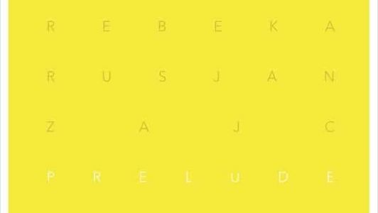 Rebeka Rusjan Zajc: Prelude