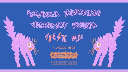 Projekcija zmagovalnih videospotov TRESK #16 in jagodni izbor