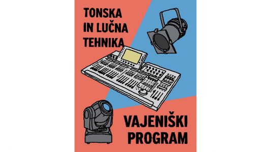 Odprti poziv: Vajeniški program za tonsko in lučno tehniko
