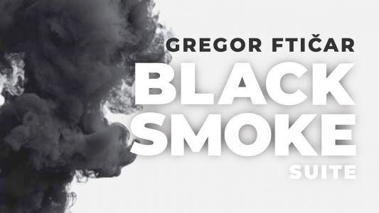 Gregor Ftičar: Black Smoke Suite