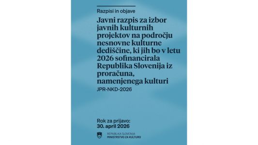 Javni razpis za izbor javnih kulturnih projektov na področju nesnovne kulturne dediščine, ki jih bo v letu 2026 sofinancirala Republika Slovenija iz proračuna, namenjenega kulturi