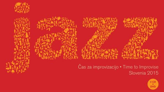 Jazz Slovenia 2015: Time to Improvise