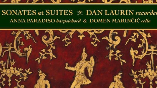 Dan Laurin, Anna Paradiso, Domen Marinčič: Sonates et suites