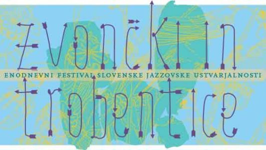 Zvončki in trobentice: 3. enodnevni festival slovenske jazzovske ustvarjalnosti