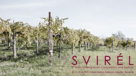 9. mednarodno glasbeno tekmovanje solistov ter komornih skupin Svirél in 9. mednarodni glasbeni festival Svirél