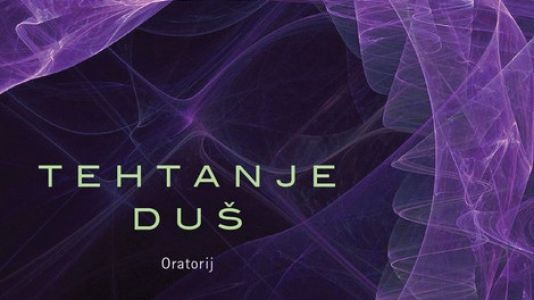 Aldo Kumar: Tehtanje duš (Oratorij)