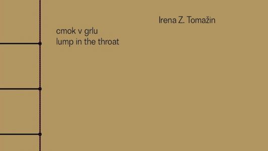 Irena Z. Tomažin: Cmok v grlu / LumpIn the Throat