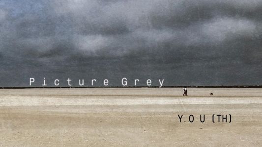 Picture Grey: Yout(h)