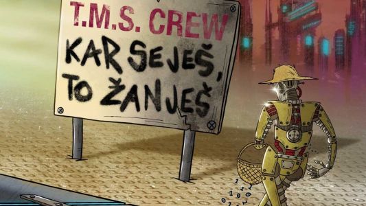 T.M.S. Crew: Kar seješ, to žanješ