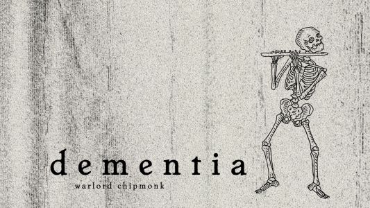 Warlord Chipmonk: Dementia