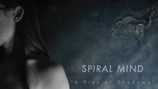 Spiral Mind: A Play Of Shadows