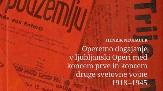 Henrik Neubauer: Operetno dogajanje v ljubljanski Operi med koncem prve in koncem druge svetovne vojne (1918-1945)