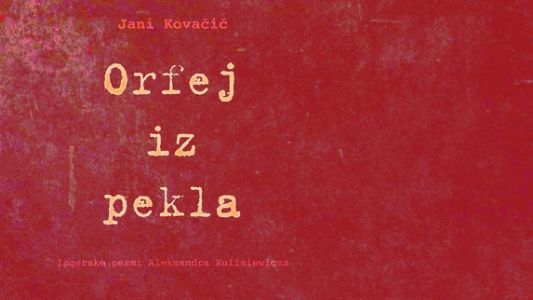 Jani Kovačič: Orfej iz pekla