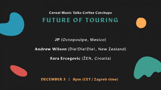 Cereal Music Talks Catch Ups #1 - Future of Touring