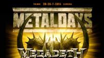 Na letošnjih Metaldays med drugimi: Megadeth, African Corpse, Armaroth, My Dying Bride, Obituary, Opeth, ...