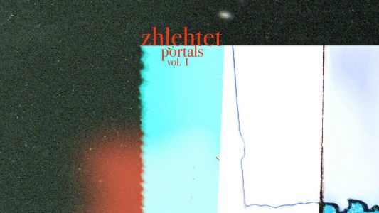 Zhlehtet: Portals Vol. 1