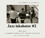 Javni poziv za prijavo na glasbeno rezidenco Jazz inkubator #2 Javni poziv za prijavo na glasbeno rezidenco Jazz inkubator #2