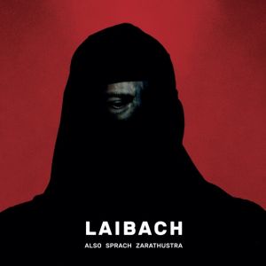 Laibach - Also sprach Zarathustra Laibach - Also sprach Zarathustra